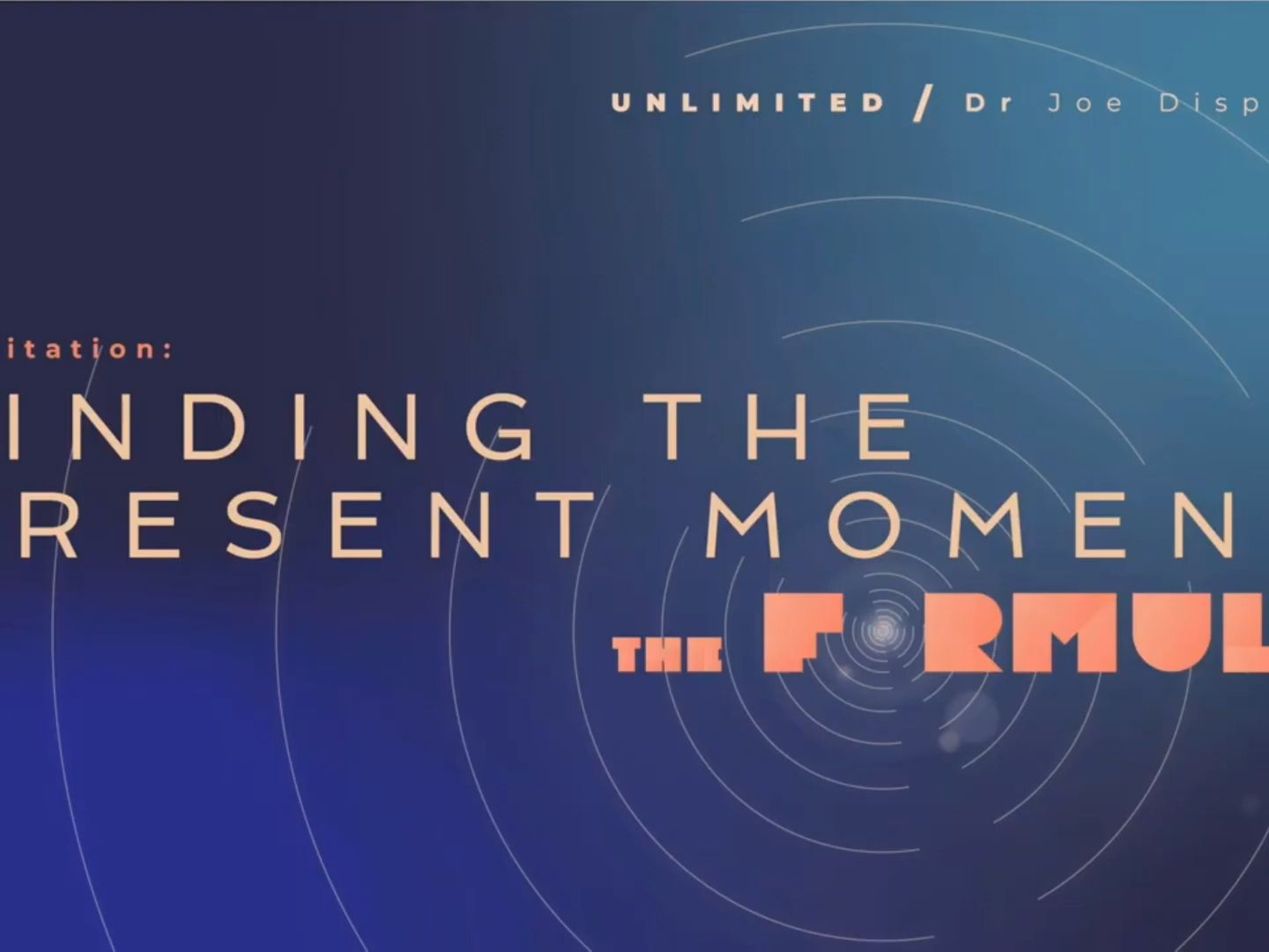 The Formula 冥想二：尋找當下時刻 Finding the Present Moment (2-5) 開始練習如何處於當下。掌握公式的第一步