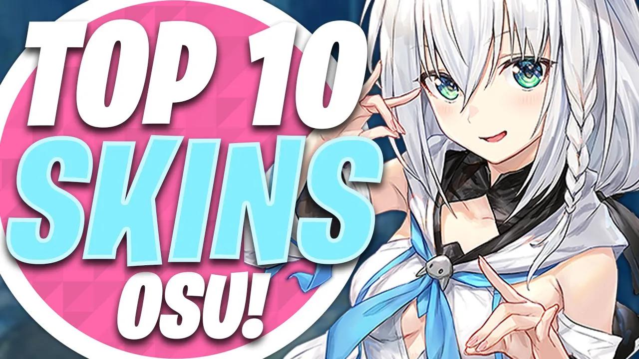 Osu Top 10 Awesome Skins Compilation