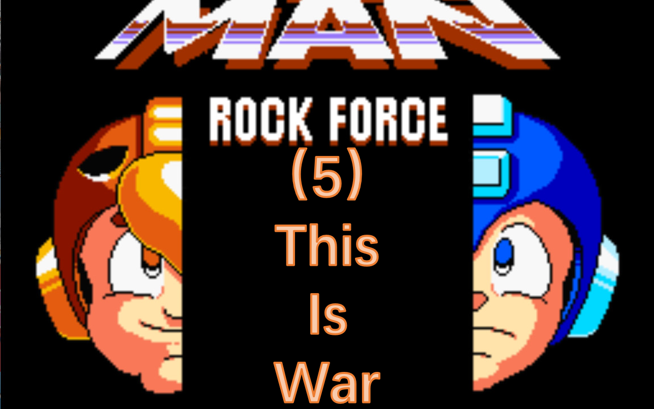 通关洛克人势力（5）——This Is War