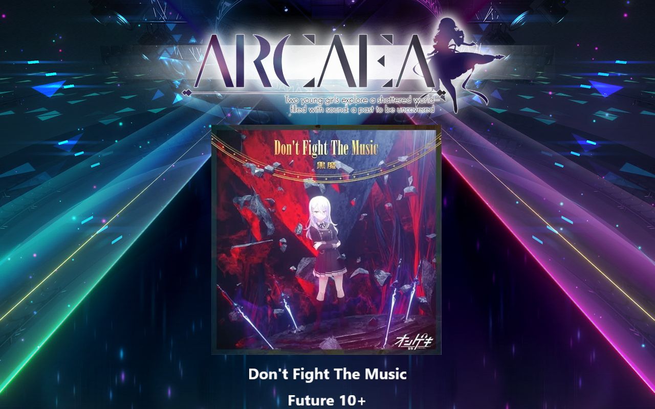 【Arcaea自制】 Don't Fight The Music by 黒魔 FTR 10+