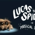 【原汁原味英语动画片】【3-6岁】Lucas the Spider（太可爱了，家里的小屁孩儿根本停不下来）