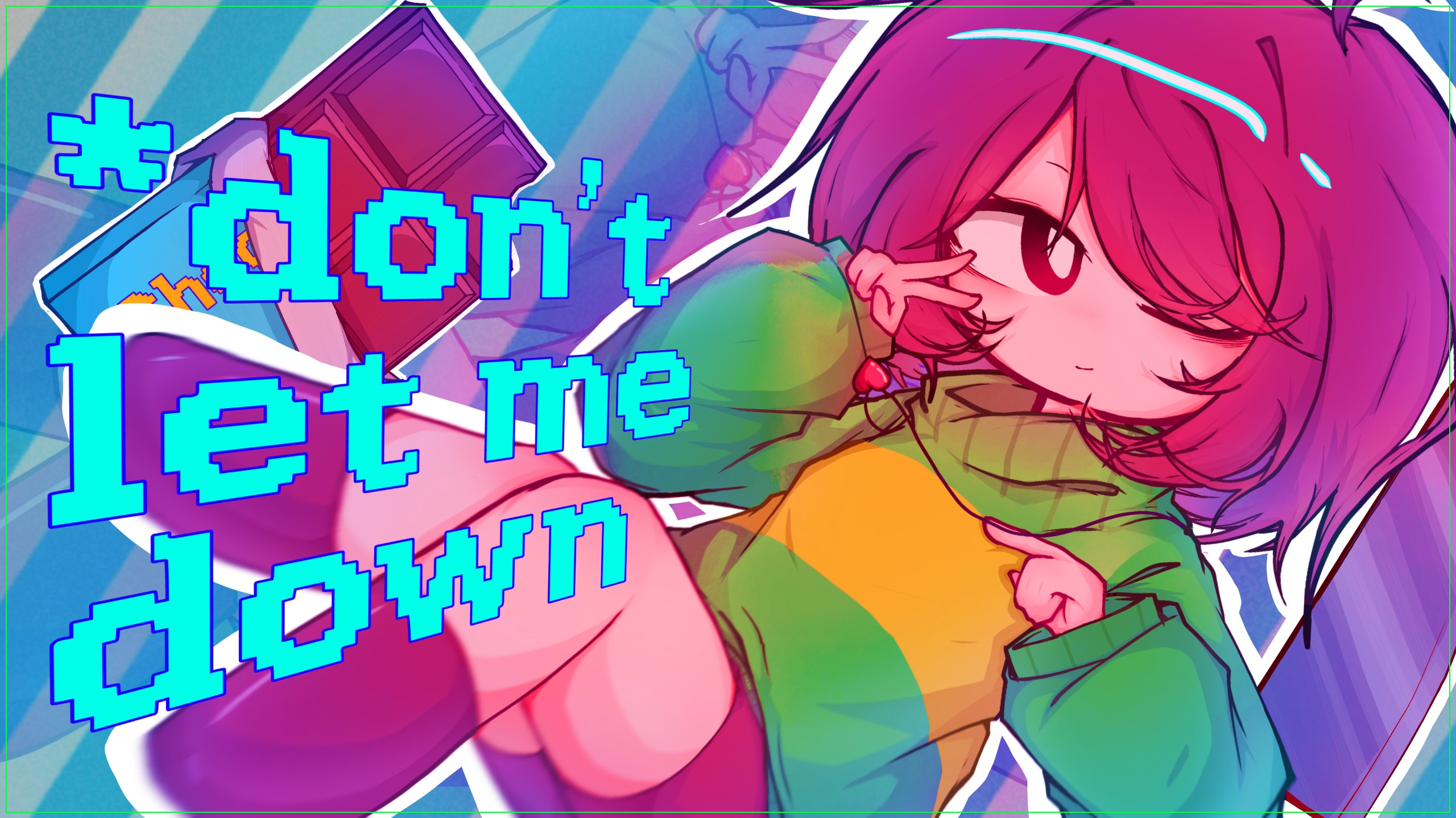 【CHARA/Meme】Don't let me down!!