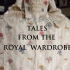 【记录片】王室服饰传奇 Tales from the Royal Wardrobe（2014）