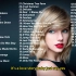 泰勒·斯威夫特（Taylor Swift）热门歌曲合集，分集连载