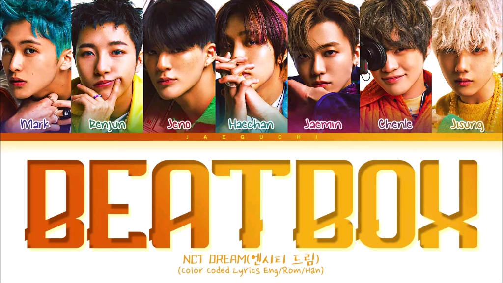 【nct dream】最新回归曲beatbox彩色歌词分配视频(中字施工ing)