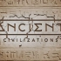 【纪录片】古老文明 全10集 Ancient Civilizations (2018)