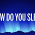 【AcAcia】How Do You Sleep - Sam Smith