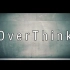 【ゴリラ】OverThink【时光代理人ed】