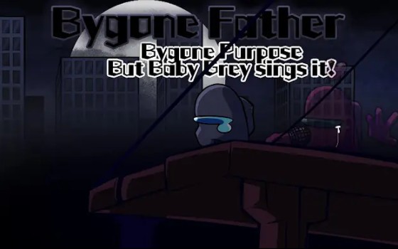 Bygone Father / Bygone Purpose but Baby Grey sings it! (FNF Cover)