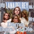 【Lana Del Rey 盘点Demo第八期】:盘点打雷姐Born To Die里的那些音乐小样