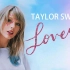 （已更新完毕）Taylor Swift【LOVER】专辑 PR自制MP3歌词本视频