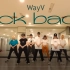 【WayV】全网最快！七人全曲Kick Back练习室！三小时排练舞蹈翻跳！