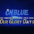 CNBLUE 5th Anniversary Arena Tour 2016 ~ Our Glory Days DVD
