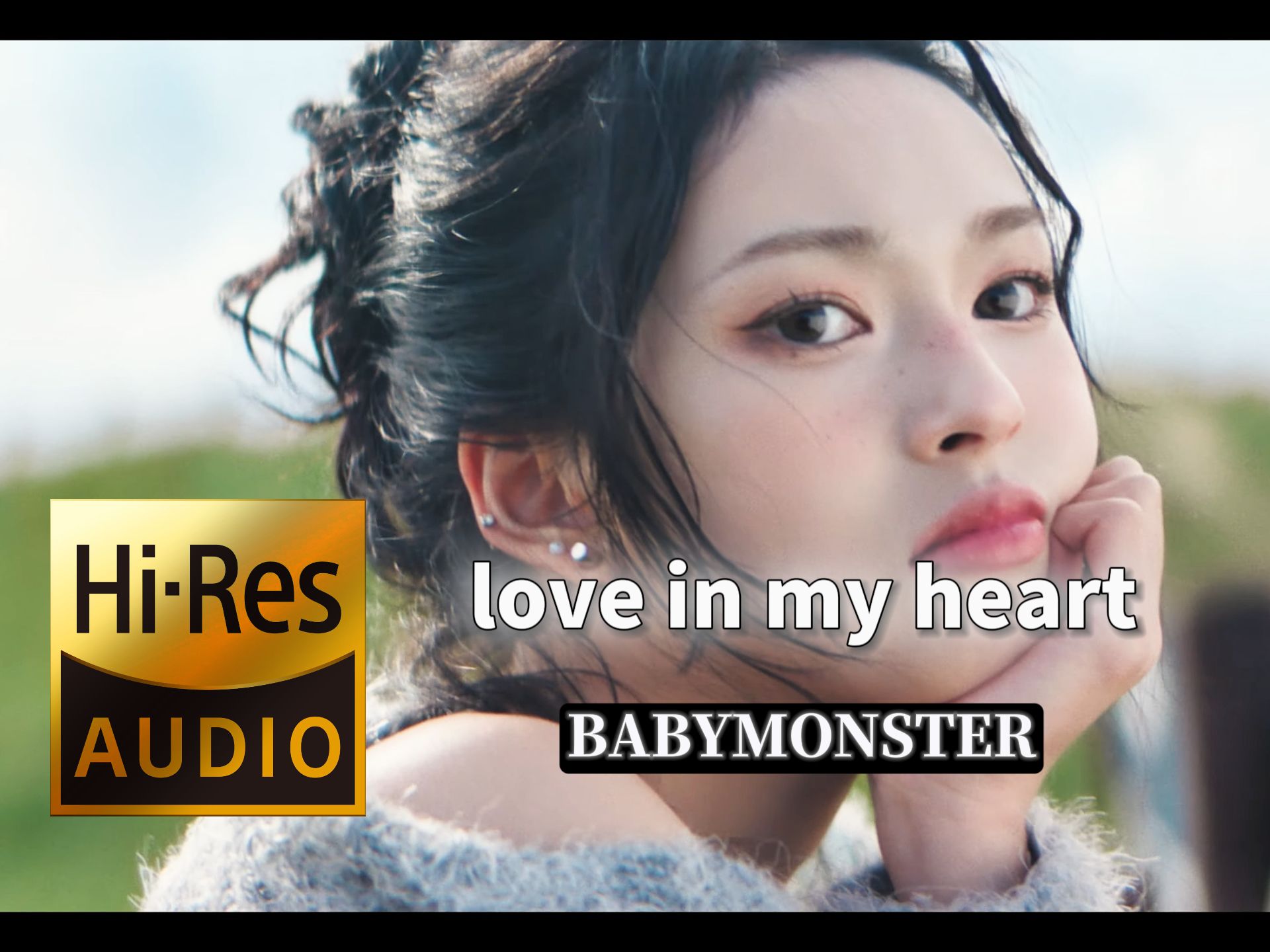 【𝐇𝐢-𝐑𝐞𝐬无损音质】｜《Love In My Heart》- BABYMONSTER -‘𝙈𝙑视听’-歌威贵_grey-歌威贵_grey