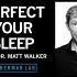Matthew Walker 睡眠的科学 & 完善你的睡眠【Huberman Lab Ep. 31】