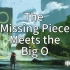 【For 发出光与热】遇见大圆满The Missing Piece Meets the Big O