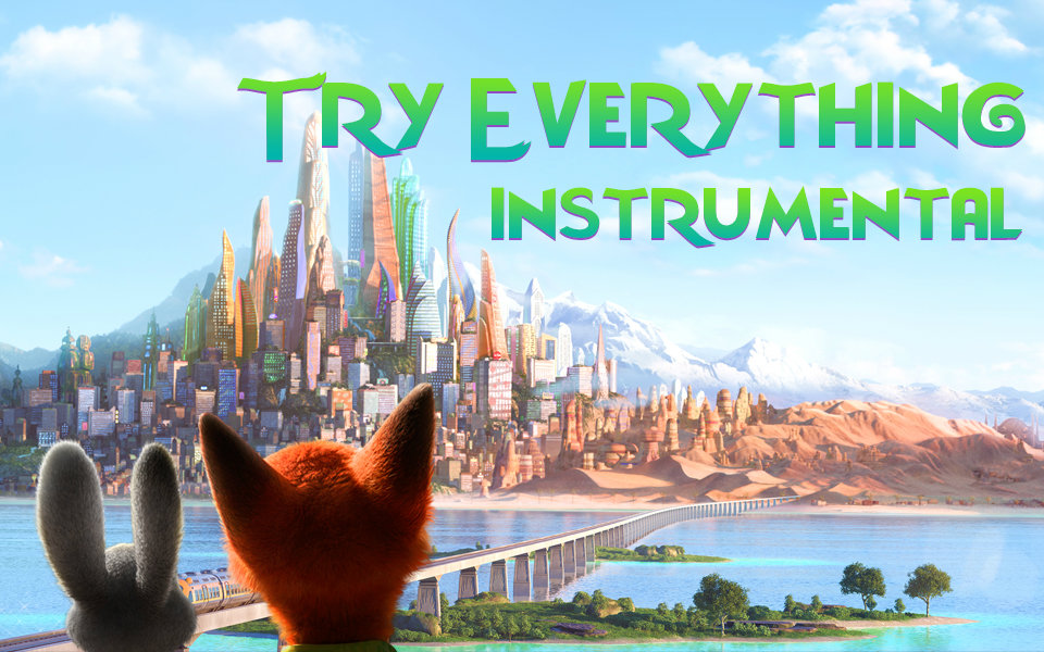 [Zootopia] Try Everything 官方伴奏 (Instrumenta