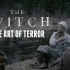 【《女巫》——恐怖的艺术 \ THE WITCH - The Art of Terror】