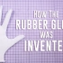 【TED科普】橡胶手套是如何发明的？（中英字幕）