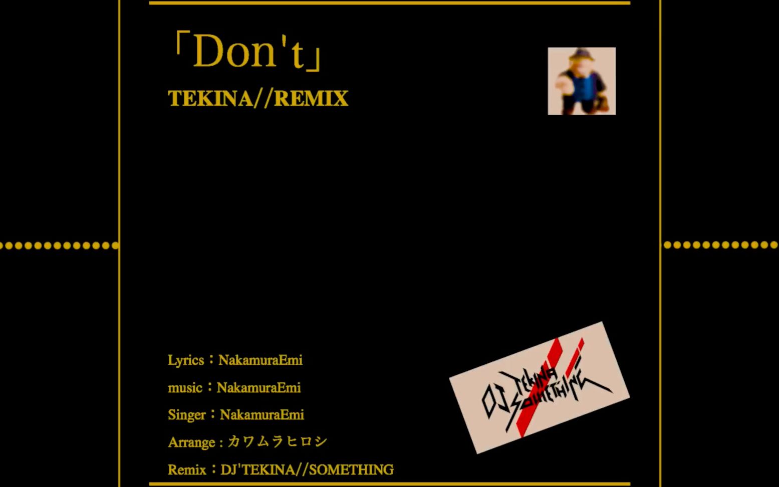 Dj Tekina Something Don T Nakamuraemi Remix 哔哩哔哩 つロ干杯 Bilibili