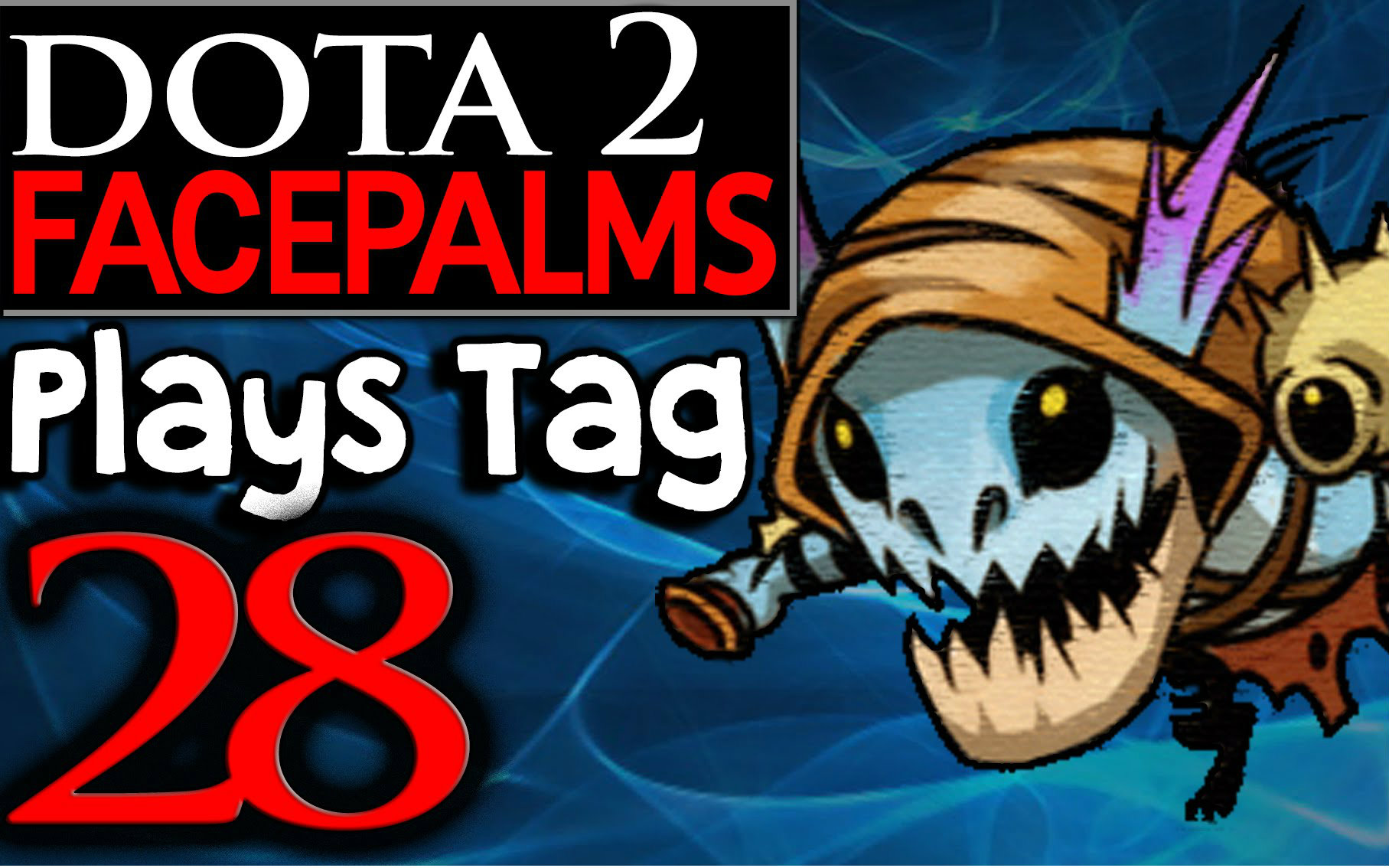 Dota 2 Facepalms #28  Slark Plays Tag哔哩哔哩 (゜゜)つロ 干杯~bilibili