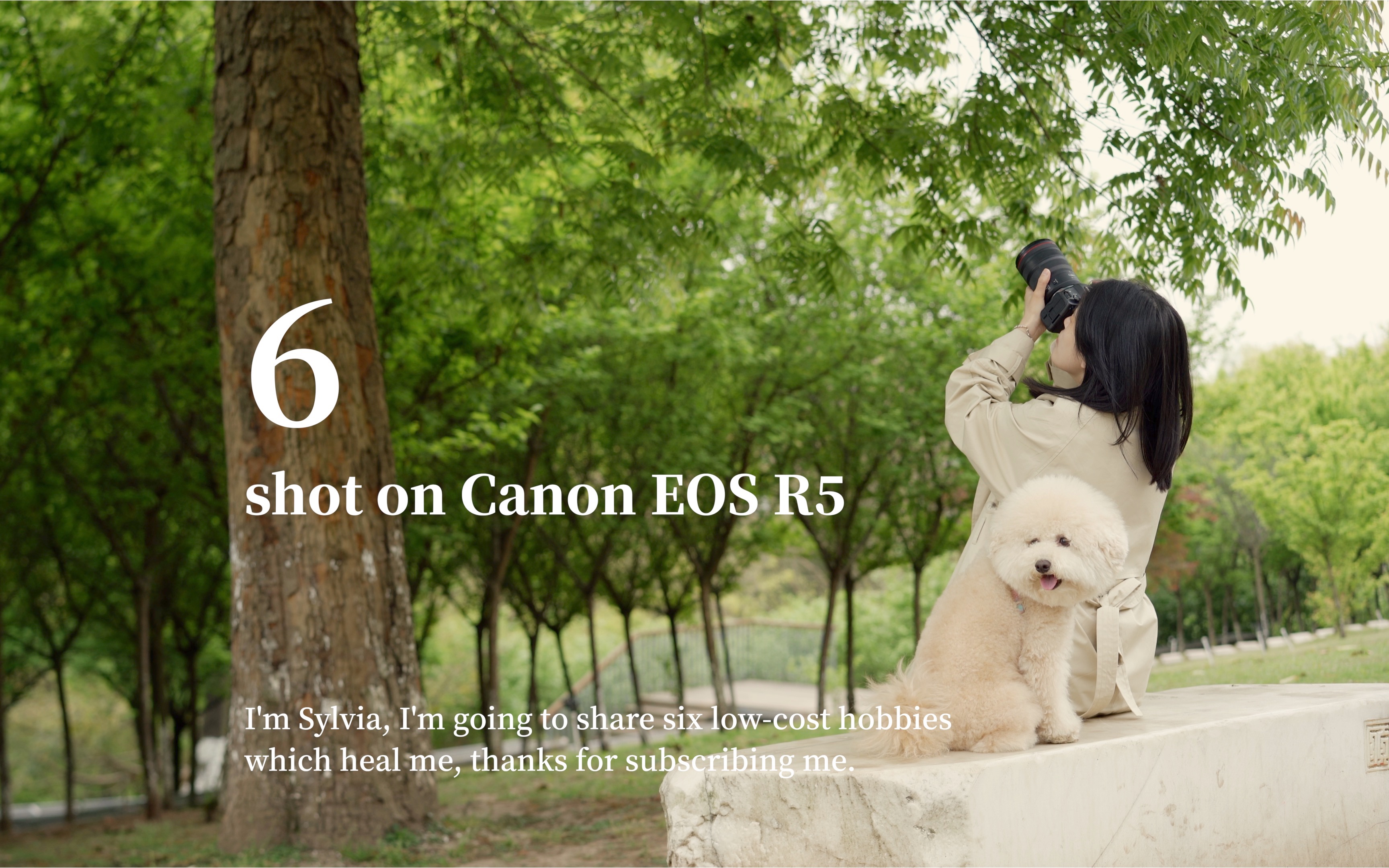 我的6个低成本爱好，热爱可抵岁月漫长｜shot on Canon EOS R5