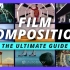 【电影技巧终极指南（11）：构图——点、线、形状、空间…… \ Ultimate Guide to Film Compo