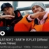 FLAT BOYZ - EARTH IS FLAT (Official Music Video)