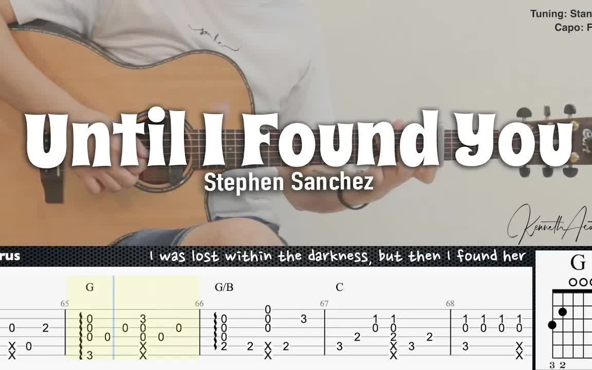 Until I Found You  Stephen Sanchez Fingerstyle Guitar TAB + Chords + Lyrics哔哩哔哩bilibili