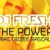 DJ Fresh ft. Dizzee Rascal - 'The Power'