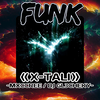 【循环歌单】 || "Funk！亚空瘴气の小曲" ||《X-TALI