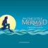 The Little Mermaid On Broadway Soundtrack