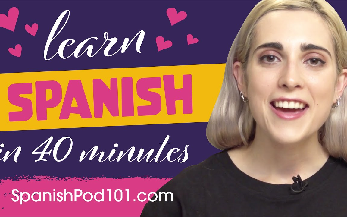 【用英语学习西班牙语】40分钟学会西班牙语中所有你需要的浪漫表达！_哔哩哔哩_bilibili