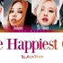 BLACKPINK新曲The happiest girl 歌词版公开