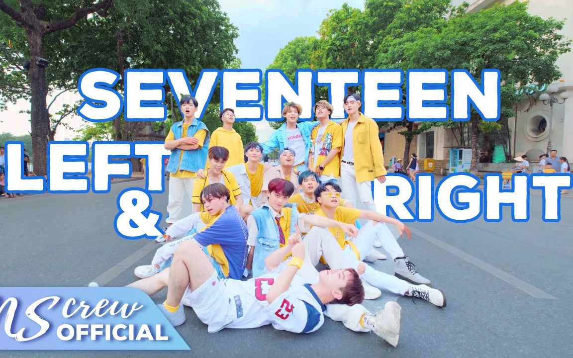 [越南M.S CREW翻跳文婷左与右] SEVENTEEN'Left & Right' Dance Cover哔哩哔哩 (゜゜)つロ 干杯~bilibili