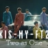 【中日字】Kis-My-Ft2「Two as One」Music Video -YouTube ver.- 220713