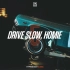 【飞行电台】Ta-ku — Drive Slow, Homie