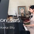【钢琴】Katie Sky一首超火的《Monsters》钢琴演奏