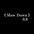 Slow Down (0.8x 降调版) - Madnap / Pauline Herr
