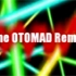 【组曲】The OTOMAD Remix