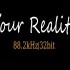 Your Reality 官方无损(44.1kHz/16bit)