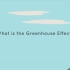 What is the greenhouse effect? 中文字幕