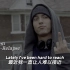 【Eminem姆爷】“不要任他们说你不是一个美好的存在”《beautiful》 励志！自译 中英双字
