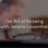 Jerome Lowenthal 钢琴踏板大师课