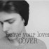 BluEquis - COVER - LEAVE YOUR LOVER
