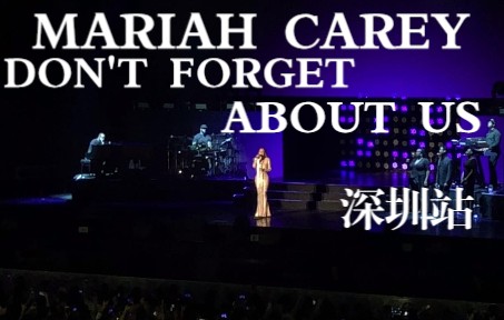 [CONCERT]Mariah Carey  Don't Forget About Us@Mariah Carey Live in Concert SHENZ哔哩哔哩bilibili