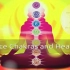 Balance chakras and heal body