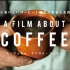 【Amazon】一部关于咖啡的电影 A Film About Coffee
