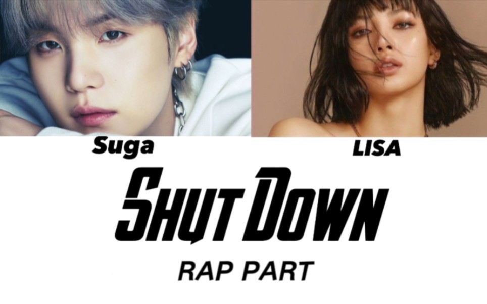 LISA & SUGA【SHUT DOWN】Rap part（ai cover）够带劲！