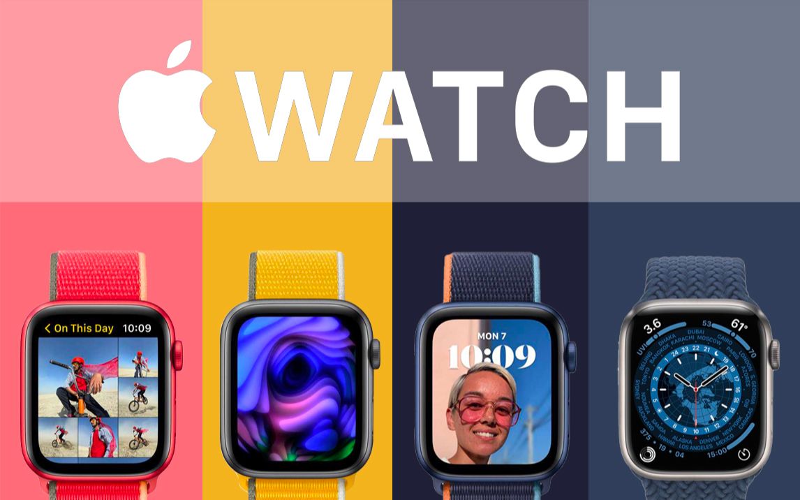 Apple Watch系列经典回顾，从Series1到Series7，有你用过的吗？